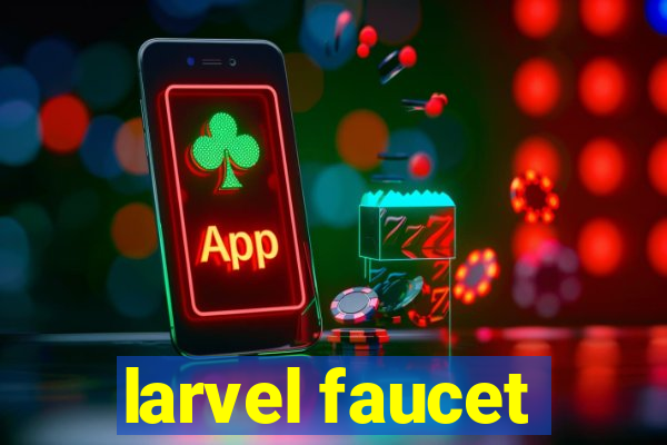 larvel faucet